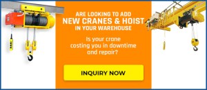 Are Looking to Add New Cranes & Hoista in Your Warehouse