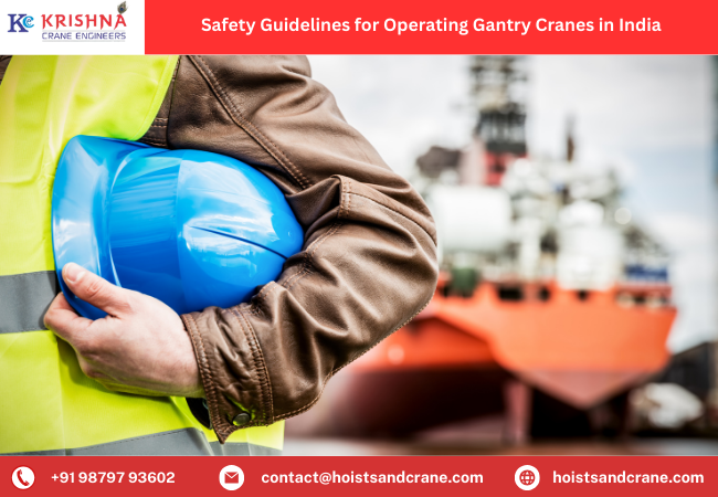 Gantry Cranes Operational Safety Guidelines in India