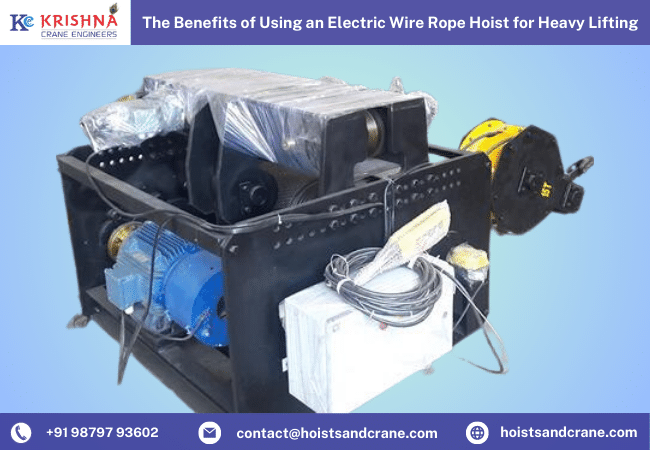 The-Benefits-of-Using-an-Electric-Wire-Rope-Hoist-for-Heavy-Lifting